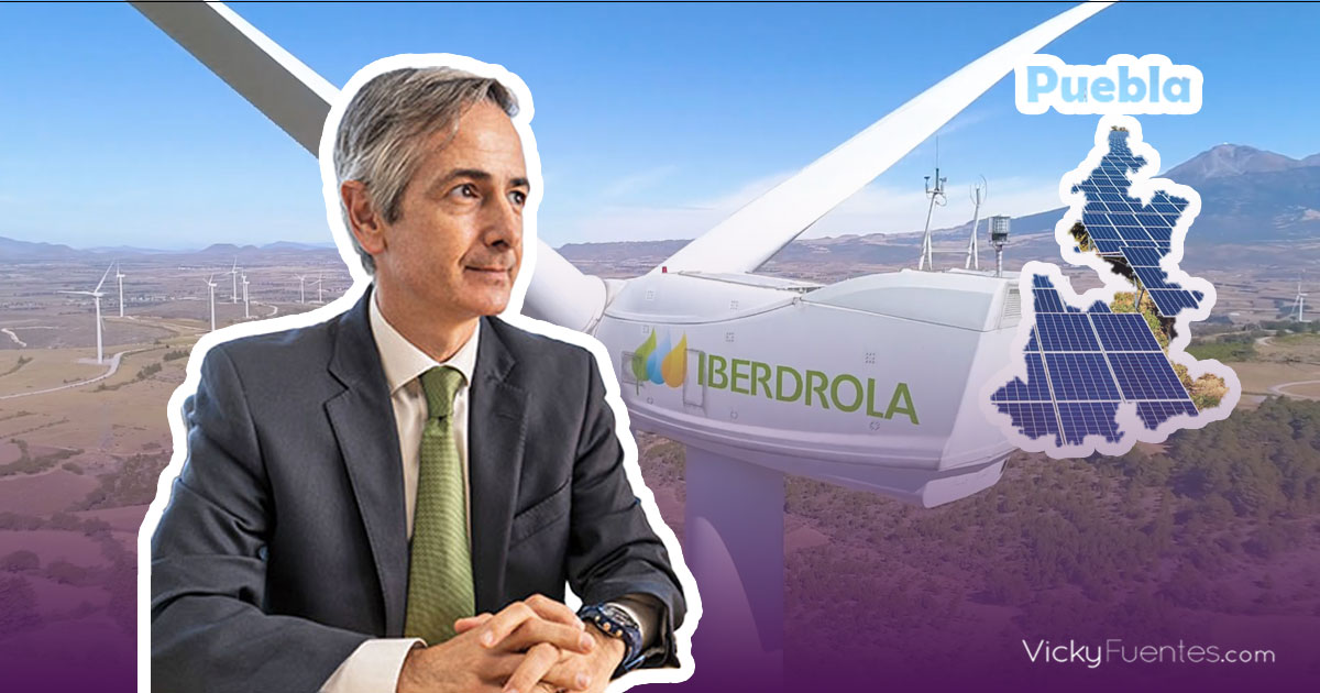 Iberdrola reinvierte $6,200 millones de dólares en México, en Puebla impulsa generación de energía renovables