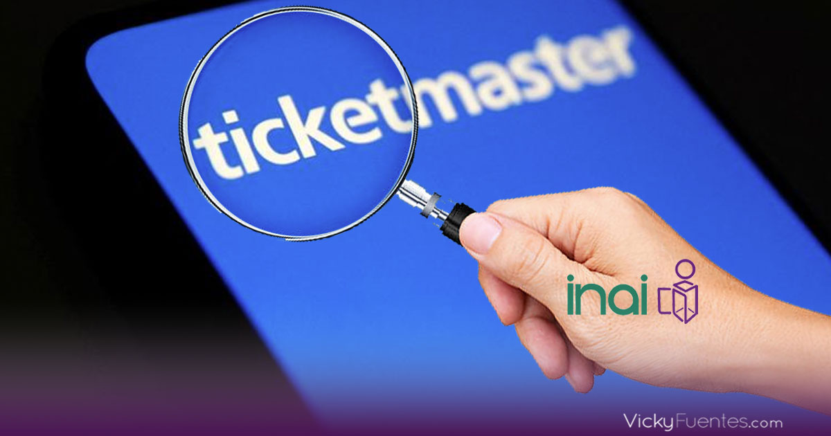 INAI investigará presunto hackeo de datos personales en Ticketmaster