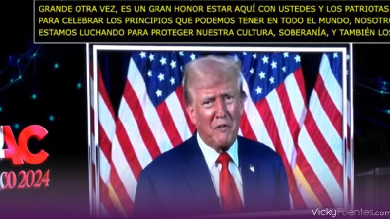 Donald Trump envía mensaje a CPAC México 2024 y defiende la soberanía