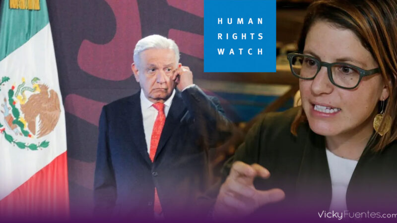 Human Rights Watch: Reforma judicial y desaparición del INAI ponen en riesgo derechos humanos